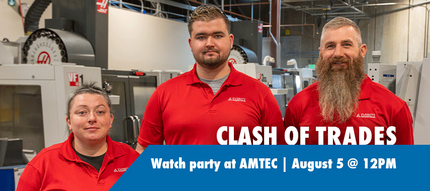 Clash of Trades Watch Party at AMTEC, August 5 at 12pm