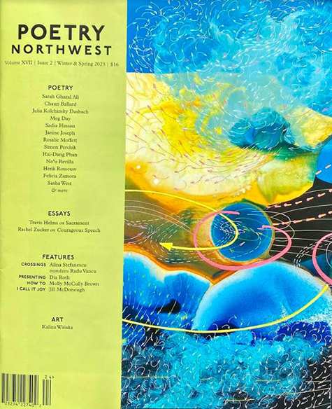 The cover of Poetry Northwest's Winter & Spring 2023 issue. Volume XVII, Issue 2, $16, with sections for Poetry, Essays, Features and Art.